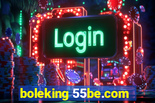 boleking 55be.com